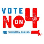 No on Question 4. No to commercial marijuana.